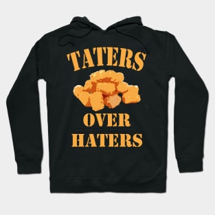 taters over haters Hoodie